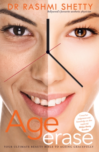 Age Erase : Your ultimate beauty bible to ageing gracefully, EPUB eBook
