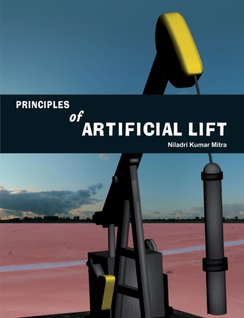 Principles of Artificial Lift, Paperback / softback Book