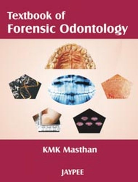 Textbook of Forensic Odontology, Paperback / softback Book