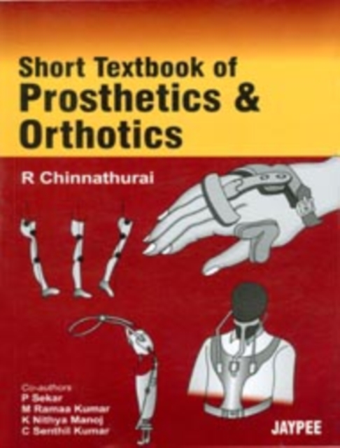 Short Textbook of Prosthetics and Orthotics, Paperback / softback Book