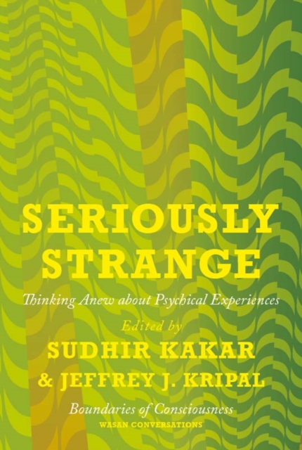 Seriously Strange : Thinking Anew About Psychical Experiences, EPUB eBook