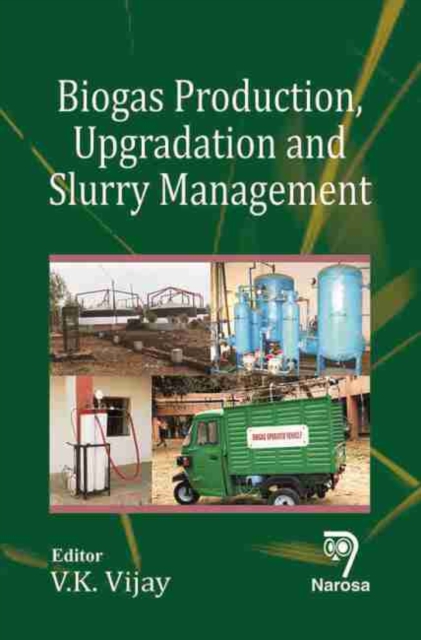 Biogas Production, Upgradation and Slurry Management, Hardback Book