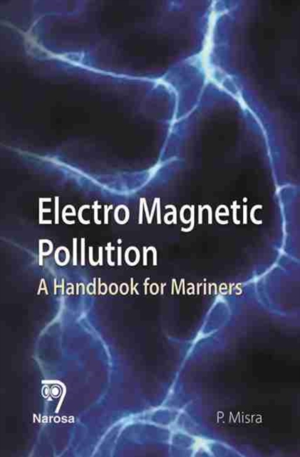 Electro Magnetic Pollution : A Handbook for Mariners, Hardback Book
