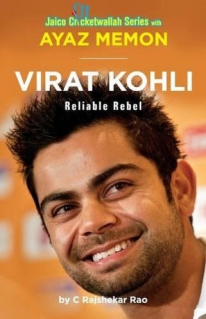 Virat Kohli : Reliable Rebel, Paperback / softback Book