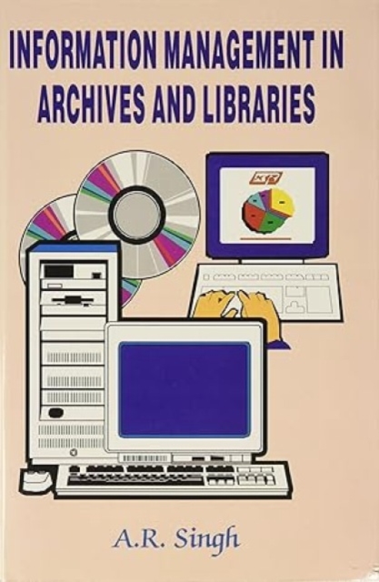 Information Management in Archives and Libraries, Hardback Book