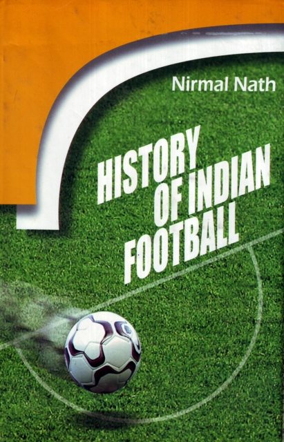 History of Indian Football, Hardback Book