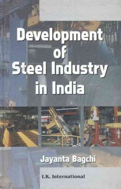 Development of Steel Industry in India, Hardback Book