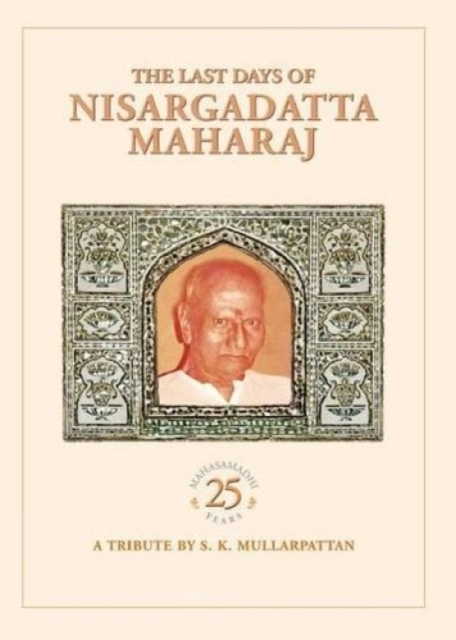 The Last Days of Nisargadatta Maharaj, Paperback / softback Book