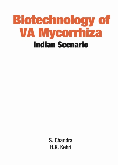 Biotechnology of VA Mycorrhizza: Indian Scenario, Hardback Book
