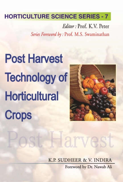 Postharvest Technology of Horticultural Crops: Vol.07. Horticulture Science Series, Hardback Book