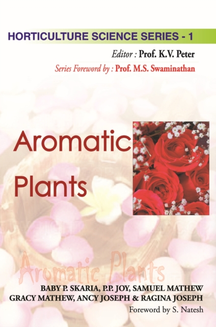 Aromatic Plants: Vol.01. Horticulture Science Series, Hardback Book