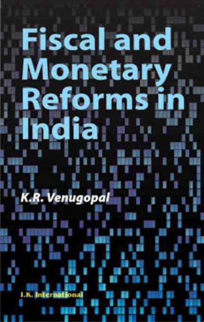 Fiscal and Monetary Reforms in India, Hardback Book