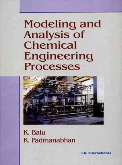 Modeling and Analysis of Chemical Engineering Processes, Paperback / softback Book