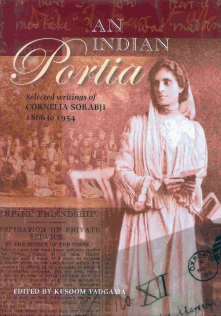 An Indian Portia - Selected Writings of Cornelia Sorabji 1866 to 1954, Hardback Book