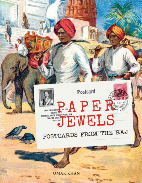 Paper Jewels : Postcards from the Raj, Hardback Book