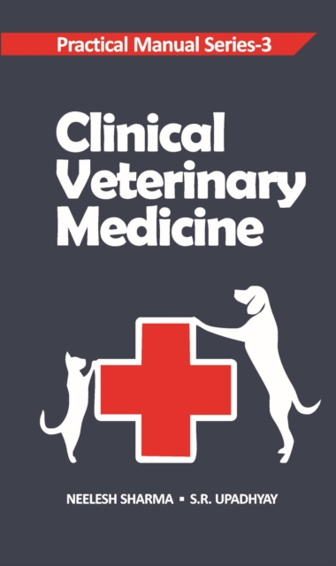 Clinical Veterinary Medicine: Practical Manual Series Vol 03, Hardback Book