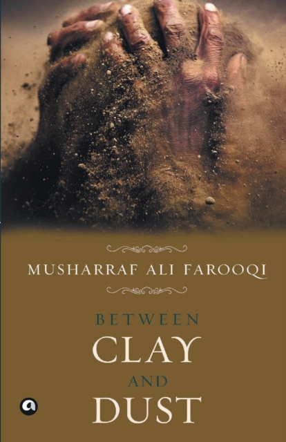 Between Clay and Dust, Hardback Book