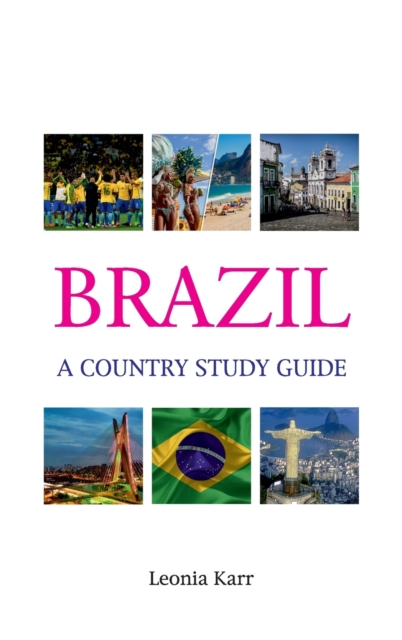 Brazil : A Country Study Guide, Hardback Book