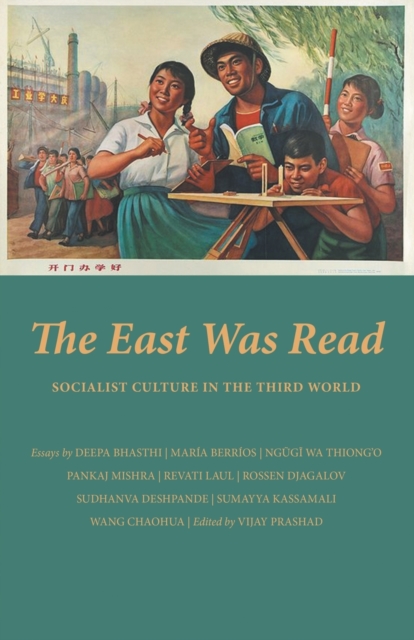 The East Was Read : Socialist Culture in the Third World, Undefined Book