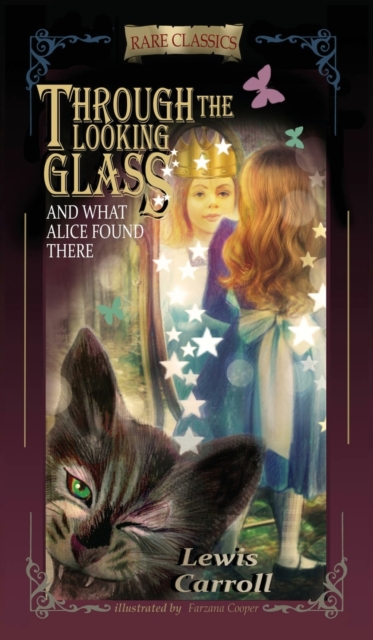 Through the Looking-Glass : And What Alice Found There, Hardback Book