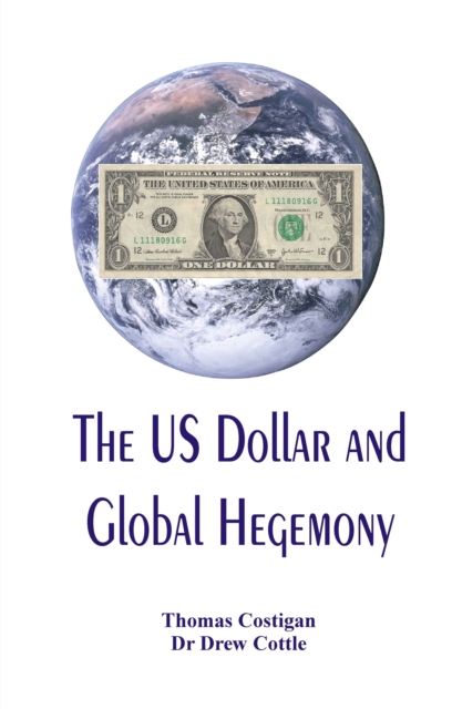 The US Dollar and Global Hegemony, EPUB eBook