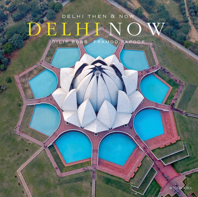 Delhi Then and Now, Hardback Book