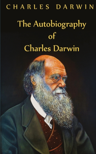 Autobiography Of Charles Darwin, Paperback / softback Book