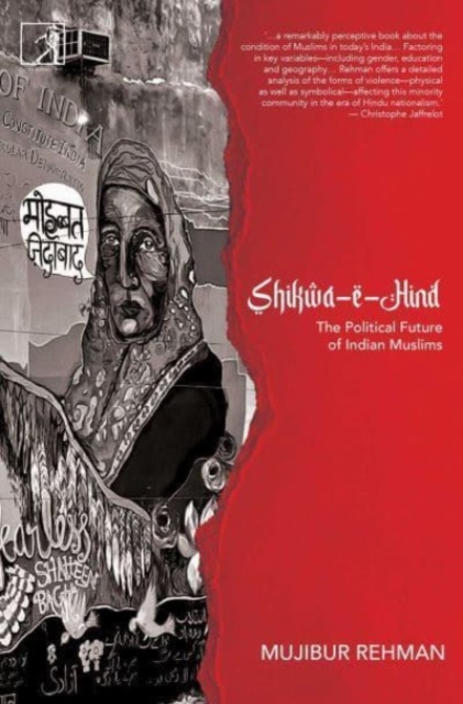 Shikwa-e-Hind : The Political Future of Indian Muslims, Hardback Book