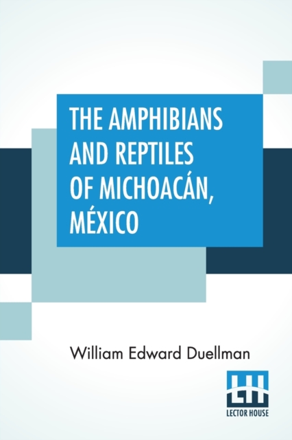 The Amphibians And Reptiles Of Michoac?n, M?xico, Paperback / softback Book