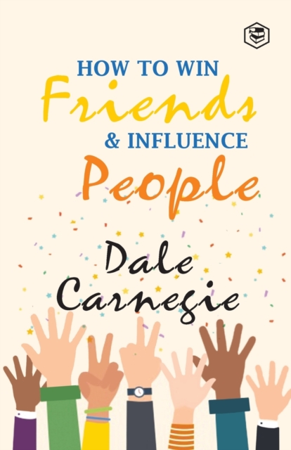 How To Win Frieds & Influence People, Paperback / softback Book