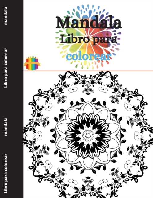 Libro para colorear de mandalas : Libro para colorear para adultos - Disenos de mandalas para aliviar el estres, Paperback / softback Book