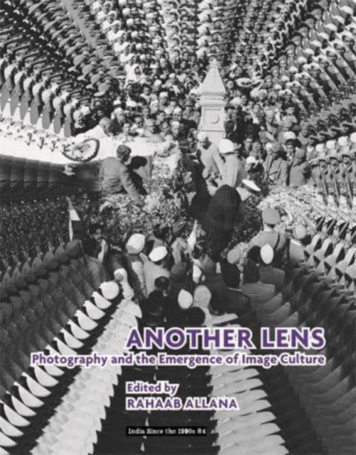 Another Lens : Photography and the Emergence of Image Culture, Hardback Book