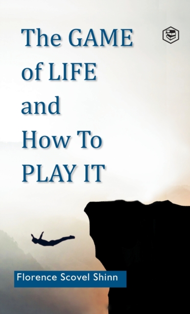 The Game of Life and How to Play It, Hardback Book