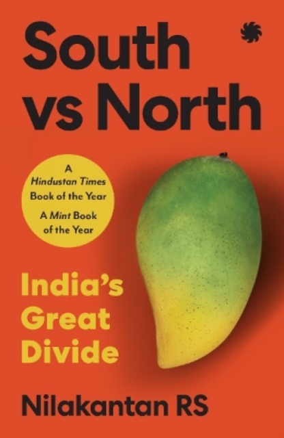 South Vs North : India’s Great Divide, Paperback / softback Book