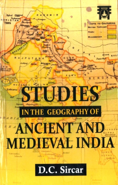 Studies in the Geography of Ancient And Medieval India, Hardback Book