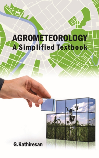 Agrometeorology: A Simplified Textbook, Paperback / softback Book
