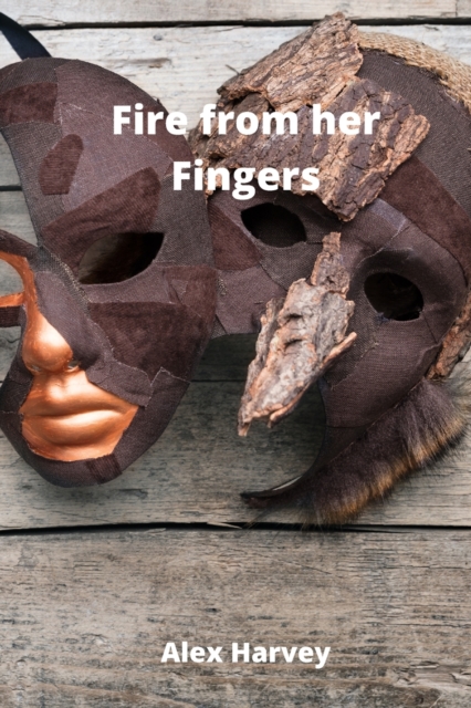 Fire from her Fingers, Paperback / softback Book