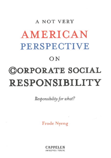 A NOT Very American Perspective on Corporate Social Responsibility, Paperback / softback Book