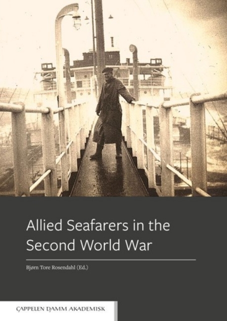 Allied Seafarers in the Second World War, Paperback / softback Book