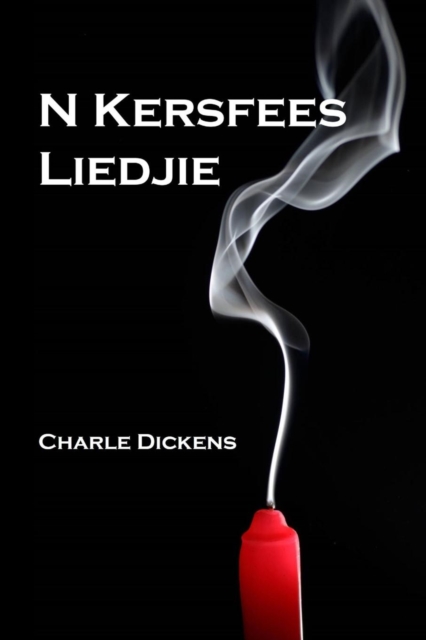 N Kersfees Liedjie : A Christmas Carol, Afrikaans Edition, Paperback / softback Book