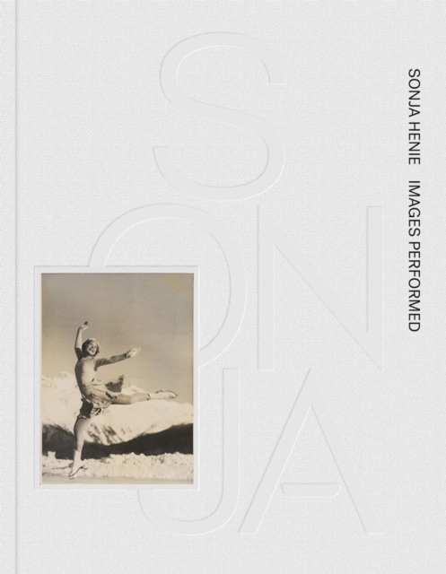 Sonja Henie: Images Performed, Hardback Book