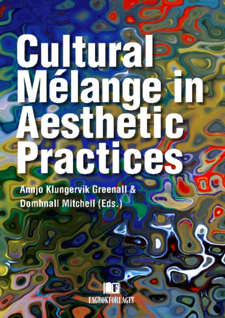 Cultural Melange in Aesthetic Practices, Paperback / softback Book