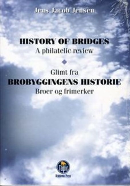 History of Bridges : A Philatelic Review, Paperback / softback Book