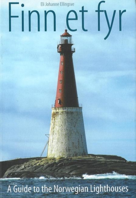 Finn et Fyr : A Guide to the Norwegian Lighthouses, Hardback Book