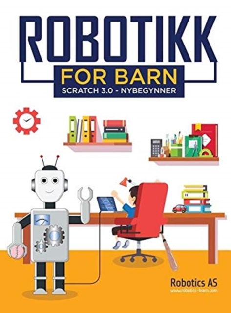 Robotikk for barn : Scratch 3.0 - Nybegynner, Hardback Book