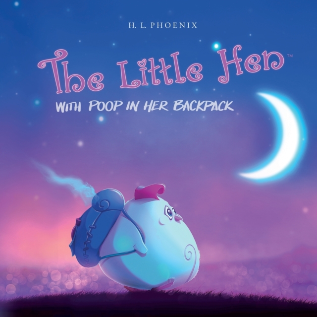 The Little Hen With Poop In Her Backpack, Paperback / softback Book