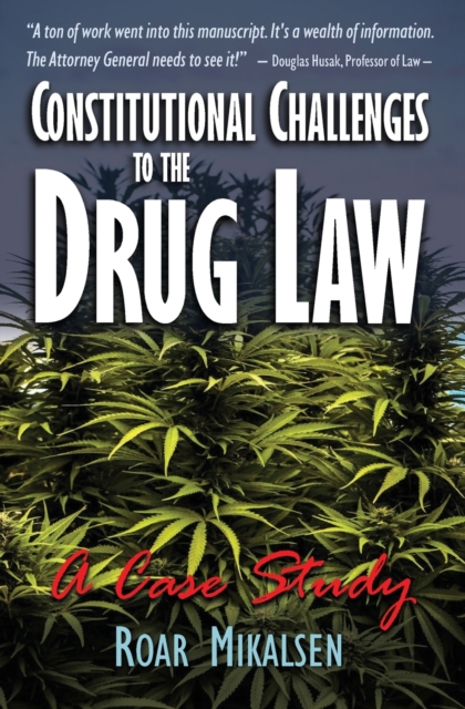 Constitutional Challenges to the Drug Law : A Case Study, Paperback / softback Book