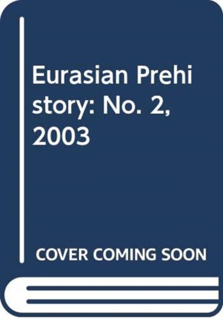 Eurasian Prehistory 1.2 : 2, Paperback / softback Book