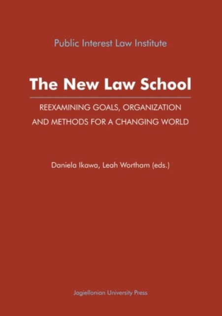 The New Law School - Reexamining Goals, Organization, and Methods for a Changing World, Paperback / softback Book