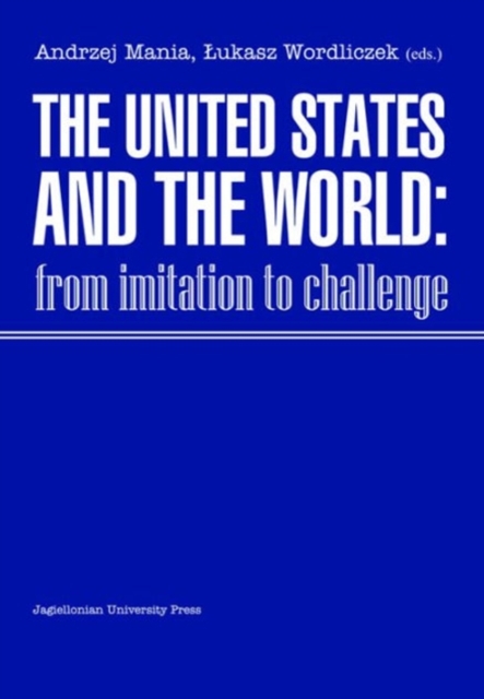 The United States and the World - From Imitation to Challenge, Paperback / softback Book